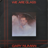 Gary Numan We Are Glass 1980 UK